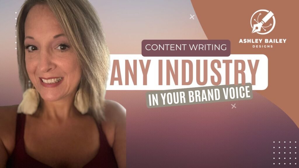 Picture of Ashley Bailey of Greensboro, NC in a YouTube style thumbnail that reads content writing, any industry in your brand voice